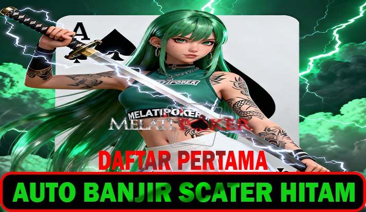 MelatiGaming Link Slot Scatter Gacor Terpercaya Hari Ini